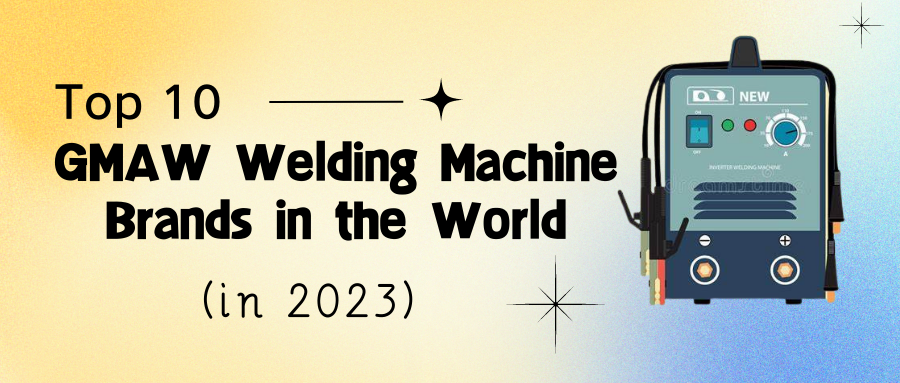 Top 10 welding machine brand